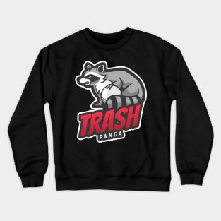 Trash Panda Crewneck Sweatshirt